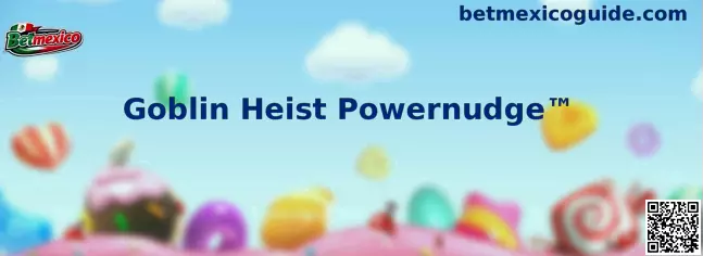 Imagen central de Goblin Heist Powernudge en Betmexico