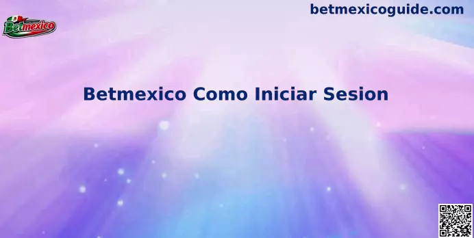 Betmexico Cómo Iniciar Sesión Tutorial