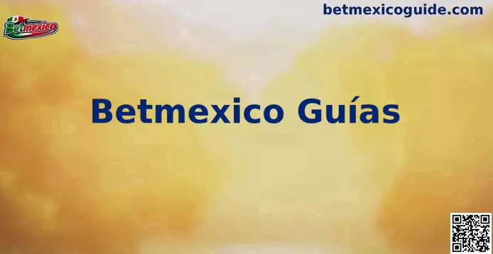 Guía Betmexico
