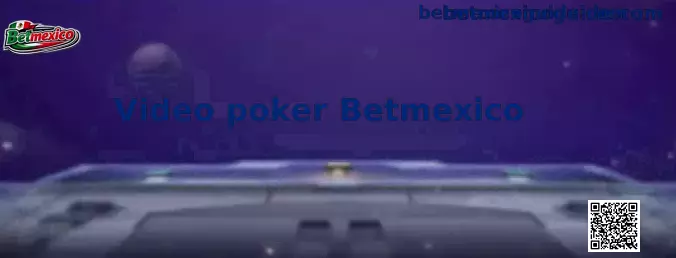 Video poker Betmexico